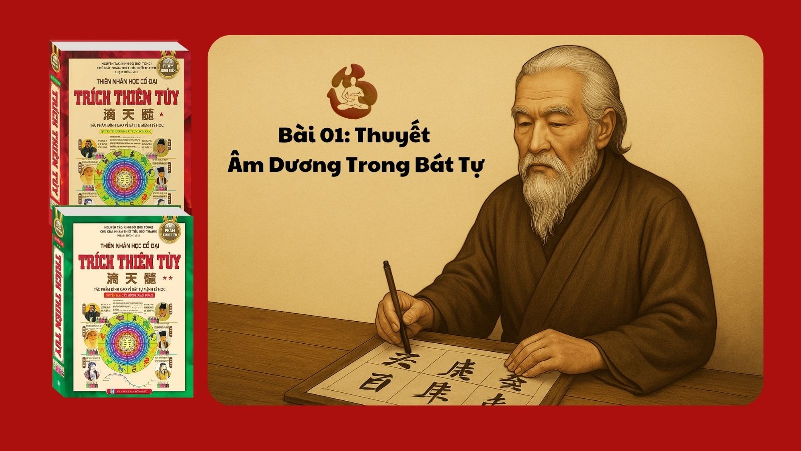 BÀI 01: THUYẾT ÂM DƯƠNG TRONG BÁT TỰ