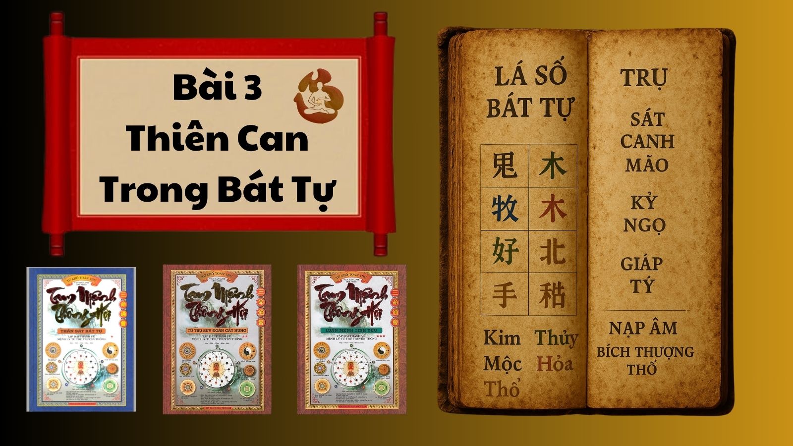 BÀI 03: THIÊN CAN TRONG BÁT TỰ